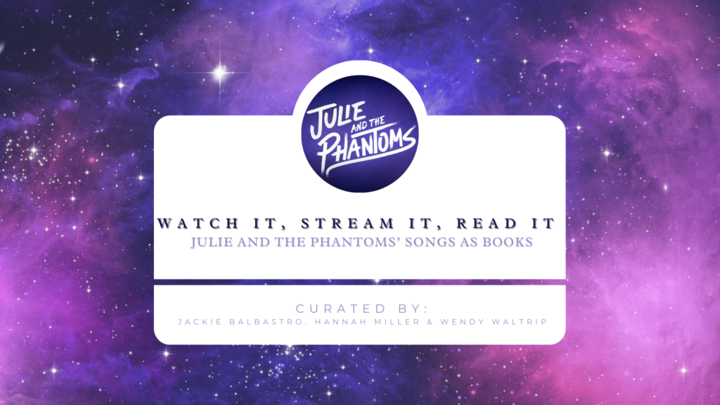 Watch It Stream It Read It Julie And The Phantoms Songs As Books Pine Reads Review