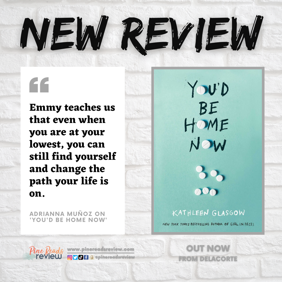 You d Be Home Now Kathleen Glasgow Pine Reads Review